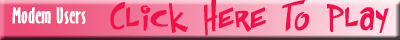 Modem Users Click here to play 