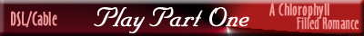 DSL/Cable users Play Part I